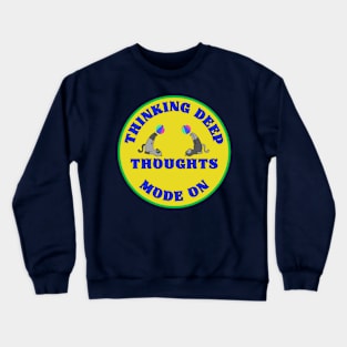 Thinking Deep Thoughts Mode Cats Procrastination Humor 3 Crewneck Sweatshirt